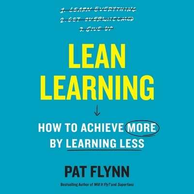 Lean Learning: How to Achieve More by Learning Less