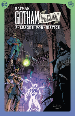 Batman: Gotham by Gaslight: A League for Justice