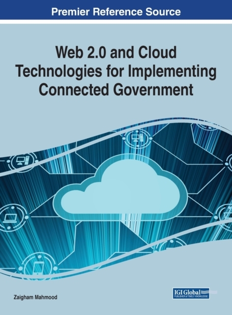 Web 2.0 and Cloud Technologies for Implementing Connected Government