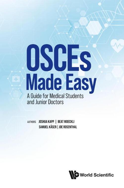 Kapp, J: Osces Made Easy: A Guide for Medical Students and J