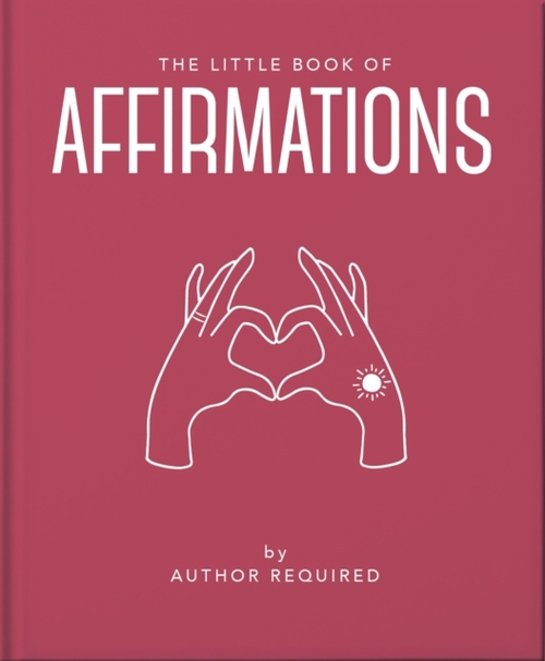 The Little Book of Affirmations