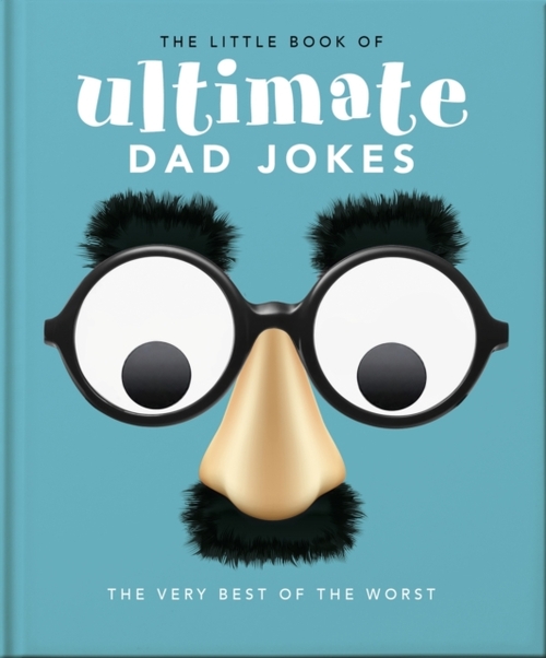 The Little Book of Ultimate Dad Jokes