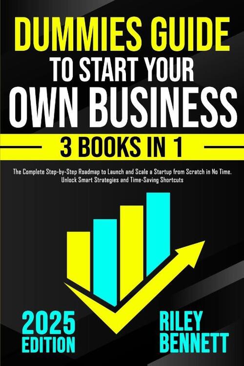 Dummies Guide to Start Your Own Business