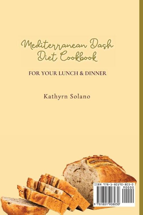 Mediterranean Dash Diet Cookbook for Your Lunch & Dinner
