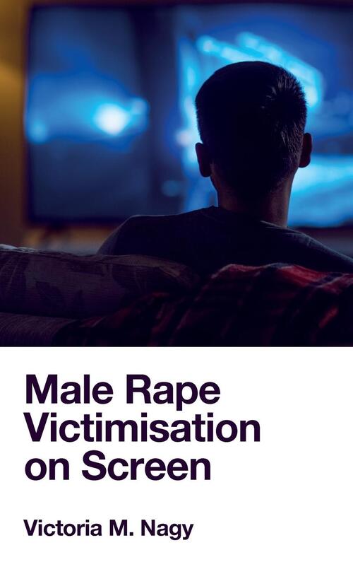 Male Rape Victimisation on Screen