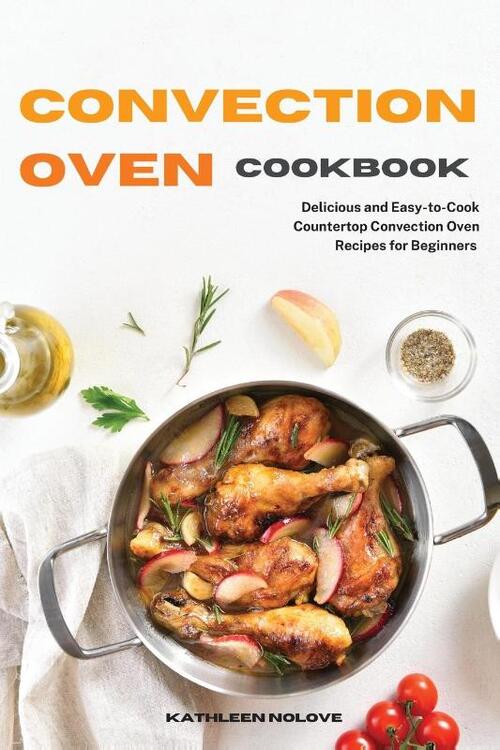 Convection Oven Cookbook