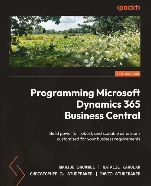 Programming Microsoft Dynamics 365 Business Central - Seventh Edition