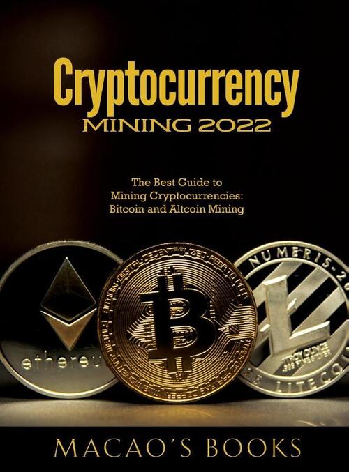 Cryptocurrency Mining 2022