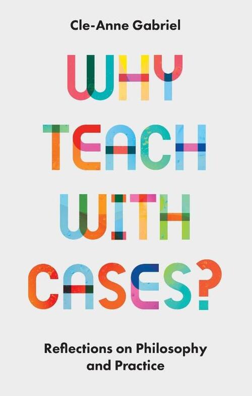 Why Teach with Cases?