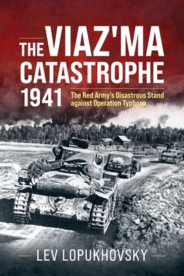 The Viaz'ma Catastrophe 1941
