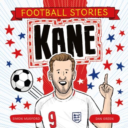 Football Stories: Football Stories 3: Kane
