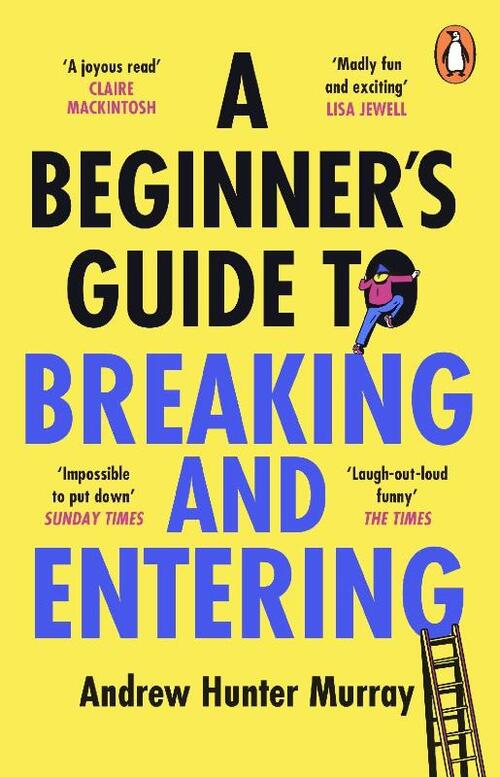 A Beginner’s Guide to Breaking and Entering