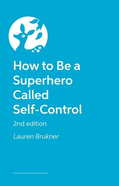 How to Be a Superhero Called Self-Control 2nd edition