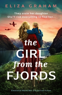 The Girl from the Fjords: Emotional World War 2 Historical Fiction