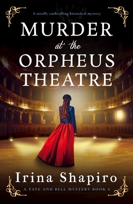 Murder at the Orpheus Theatre: A Totally Enthralling Historical Mystery