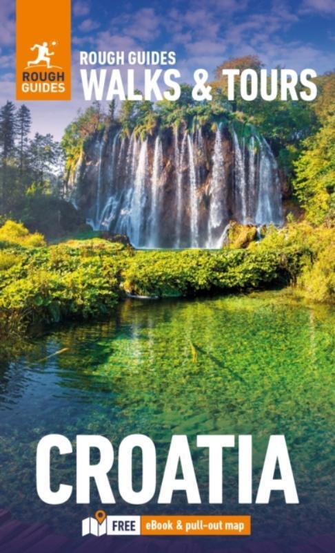 Rough Guides Walks and Tours Croatia: Top 15 Itineraries for Your Trip: Travel Guide with eBook