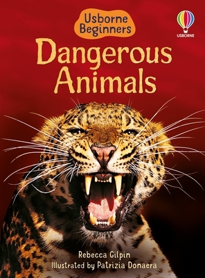 Dangerous Animals (Usborne Beginners)