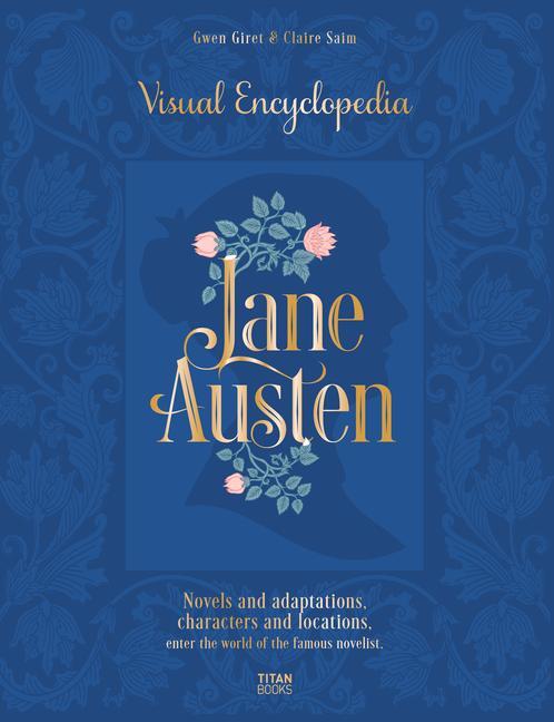 The Jane Austen: The Visual Encyclopedia