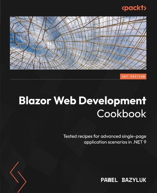 Blazor Web Development Cookbook
