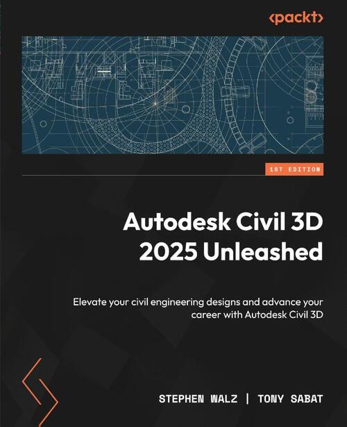 Autodesk Civil 3D 2025 Unleashed