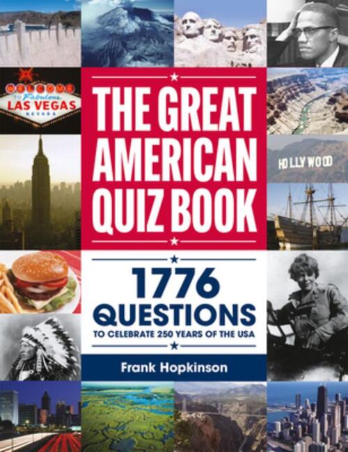 The Great American Quiz Book: 1776 Questions to Celebrate 250 Years of the USA