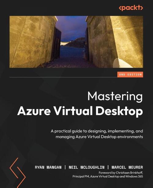 Mastering Azure Virtual Desktop - Second Edition