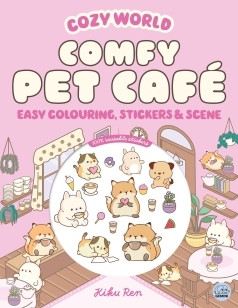 Cozy World Comfy Pet Cafe: Easy Colouring and Sticker Scene for Teens, Young Adults and Adults