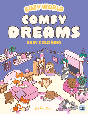 Cozy World Comfy Dreams: Easy Coloring for Teens, Young Adults, and Adults