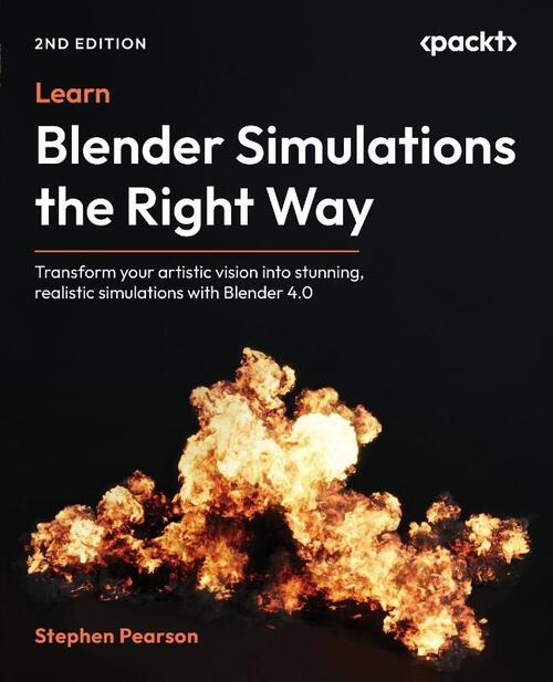 Pearson, S: Learn Blender Simulations the Right Way - Second