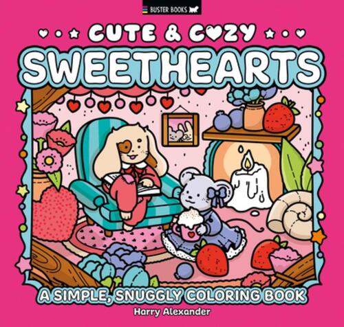 Cute & Cozy: Sweethearts: A Simple, Snuggly Coloring Book