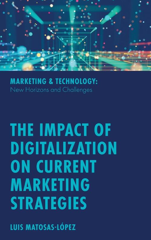 The Impact of Digitalization on Current Marketing Strategies