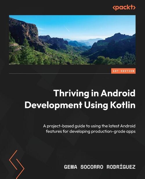 Thriving in Android Development Using Kotlin