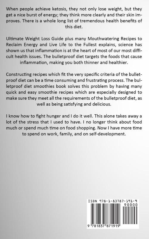 Bulletproof Diet: Bulletproof Diet Recipes That Are Quick And Easy To Lose Weight (Burn Fat With Amazing Speed And Start Healthy Lifesty