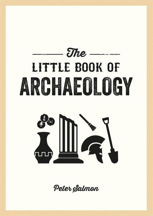 The Little Book of Archaeology