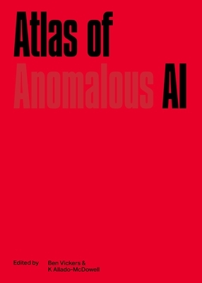The Atlas of Anomalous AI