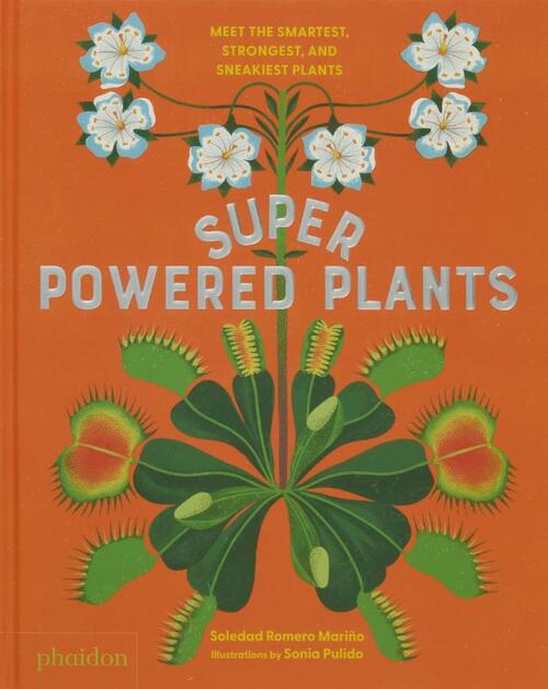 Romero Mariño, S: Superpowered Plants