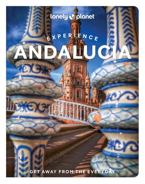 Lonely Planet Experience Andalucia