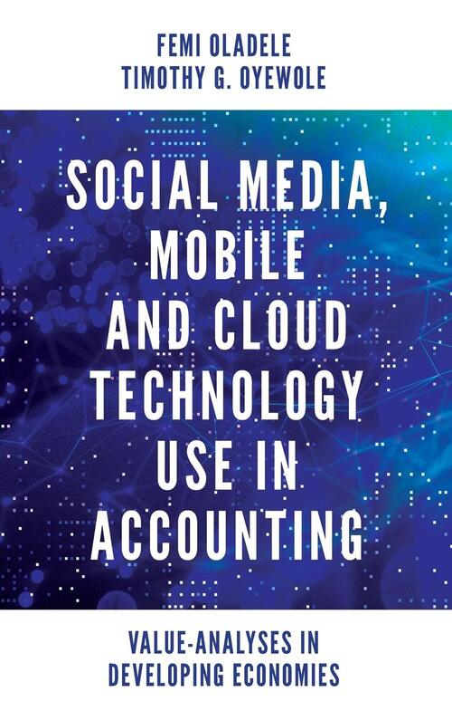 Social Media, Mobile and Cloud Technology Use in Accounting