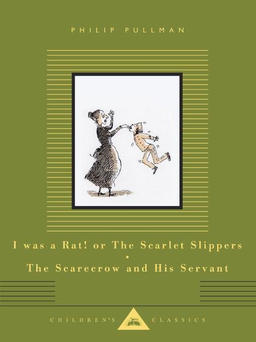 I Was a Rat! Or, The Scarlet Slippers and The Scarecrow and his Servant
