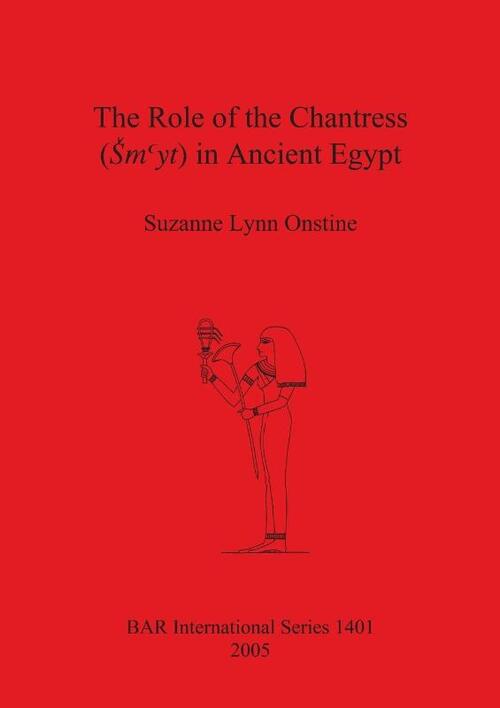 The Role of the Chantress (Smyt) in Ancient Egypt