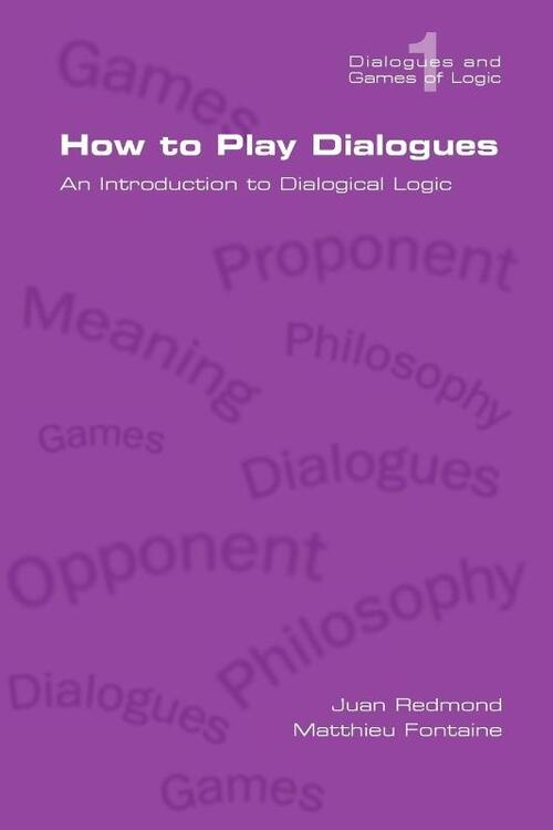 How to Play Dialogues. An Introduction to Dialogical Logic
