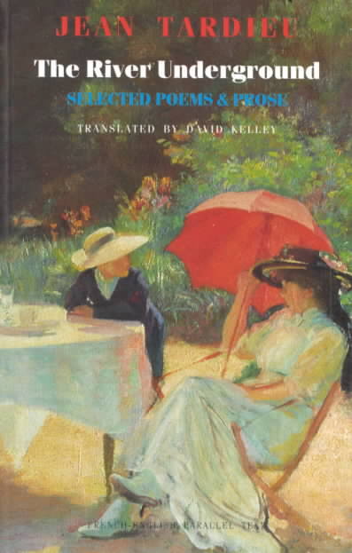 The River Underground: Selected Poems & Prose