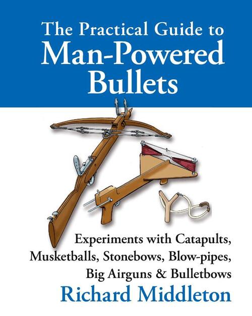The Practical Guide to Man-powered Bullets