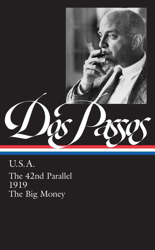 John Dos Passos: U.S.A. (LOA #85)