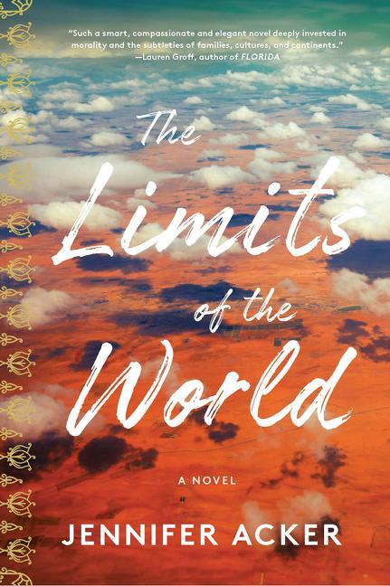 Acker, J: Limits of the World a Novel