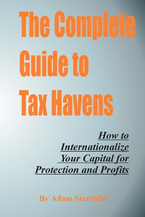 The Complete Guide to Tax Havens
