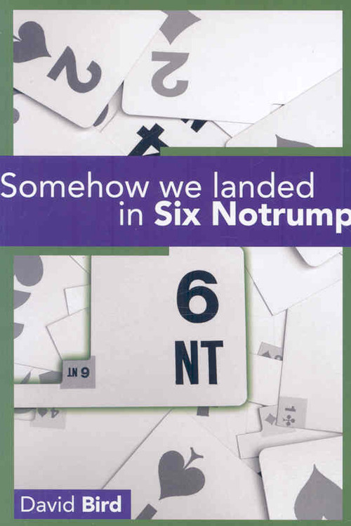 Somehow We Landed in Six Notrump....