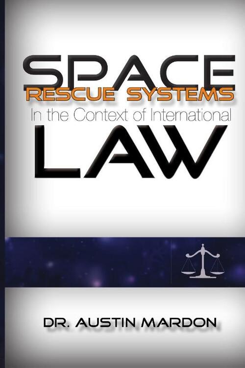 Space Rescue Systems In the Context of International Law