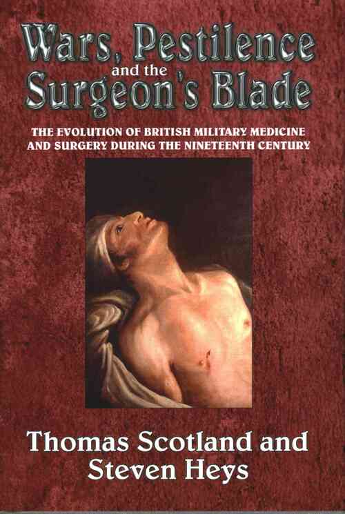 Wars, Pestilence and the Surgeon's Blade