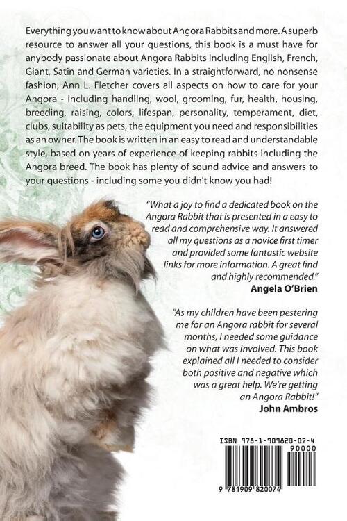 Angora Rabbits, The Complete Owner's Guide, Includes English, French, Giant, Satin and German Breeds. Care, Breeding, Wool, Farming, Lifespan, Colors, Diet, Buying, Facts, are all covered